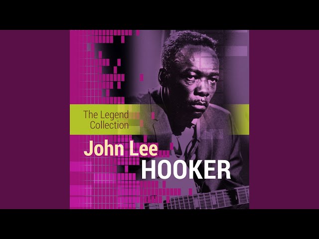 John Lee Hooker - Baby Don't Do Me Wrong