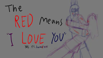 [ The Red Means I Love You ][ YHS animation Ft. Sam & Yuki ]