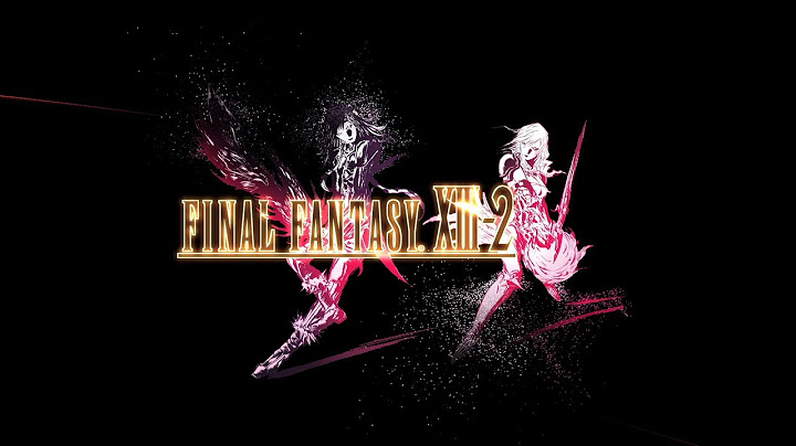 Final fantasy 13 2 review ign năm 2024