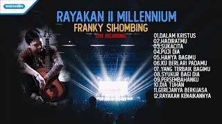 Rayakan II Millennium (Live Recording) - @frankysihombing69