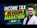 CA Intermediate Income Tax Revision Marathon Part 2 | CA Vivek Gaba | Ultimate CA
