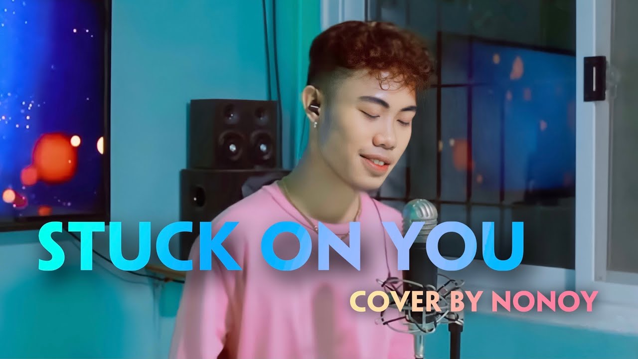 stuck on you by; Lionel Richie/cover by Nonoy Peña., 