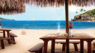 Beach Cafe Ambience: tropical music, ocean waves, & no worries! - classical music with ocean waves