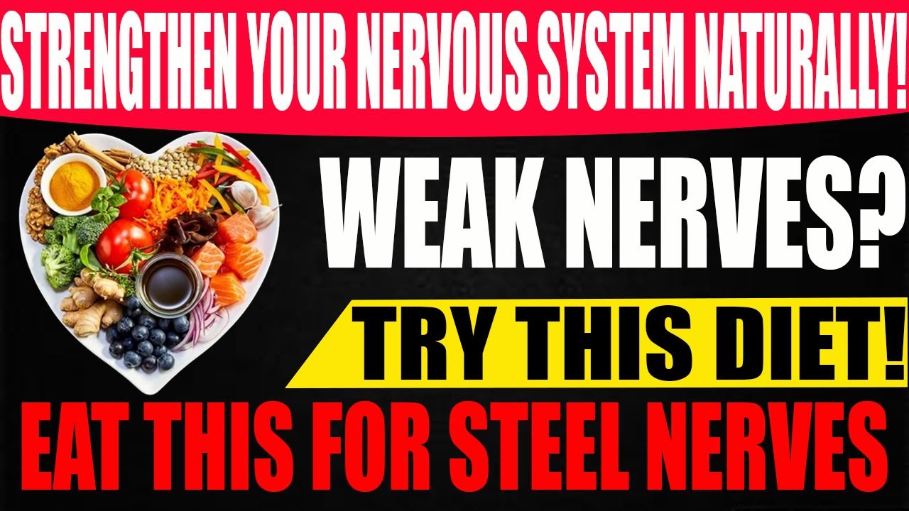 Nervous System Strength | Foods That Make Your Nerves UNBREAKABLE | Natural Diet Secrets 2026