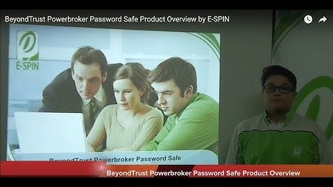BeyondTrust Powerbroker Password Safe Product Overview by E-SPIN