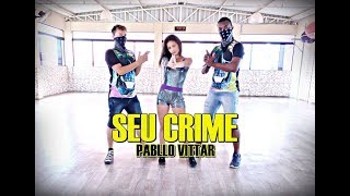 SEU CRIME - PABLLO VITTAR - COREOGRAFIA