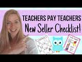 Teachers Pay Teachers Beginner Checklist!