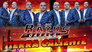 Los Rayos De Oaxaca Mix Éxitos 🔥 Las Mejores 20 Canciones de Los Rayos 🔥 Puro Tierra Caliente