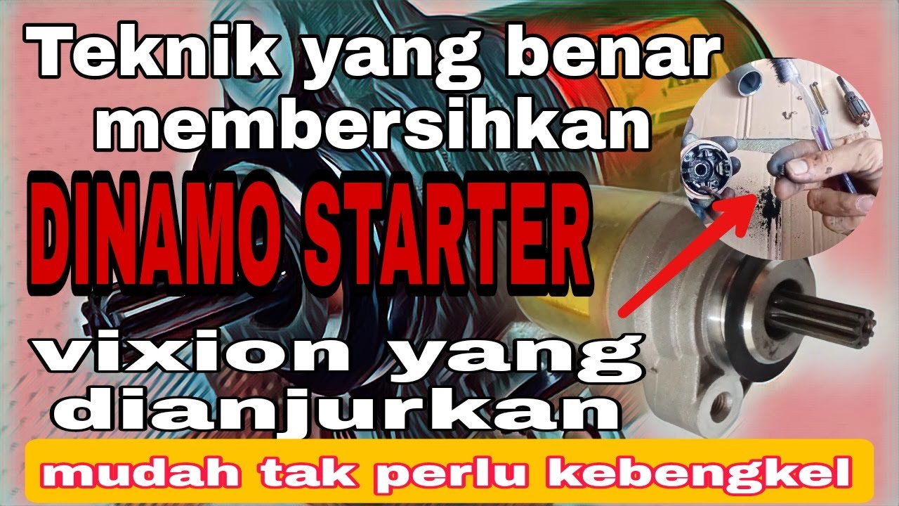 Cara membersihkan dinamo starter vixion yang dianjurkan ,baik dan benar.