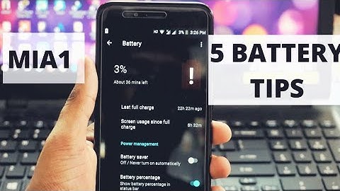 5 Tips to Improve Battery Backup in Xiaomi MiA1 - No Root