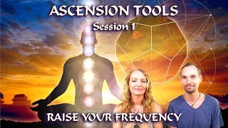 ASCENSION TOOLS: Session 1 ~ Ascension Consciousness Reading ~ How to RAISE YOUR FREQUENCY