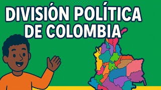 División Política de Colombia | Explicado para niños de primaria con mapas y dibujos