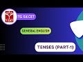 TG Ed.CET | General English - Tenses (Part-1) | T-SAT