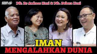 Pdt. Dr. Andreas Hani & Pdt. Debora Hani - Iman Mengalahkan Dunia