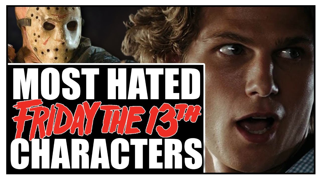 The MOST HATED Characters in Friday the 13th...