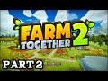 Farm Together 2 PS5 Longplay Relaxing Gameplay Part 2 (No Commentary)