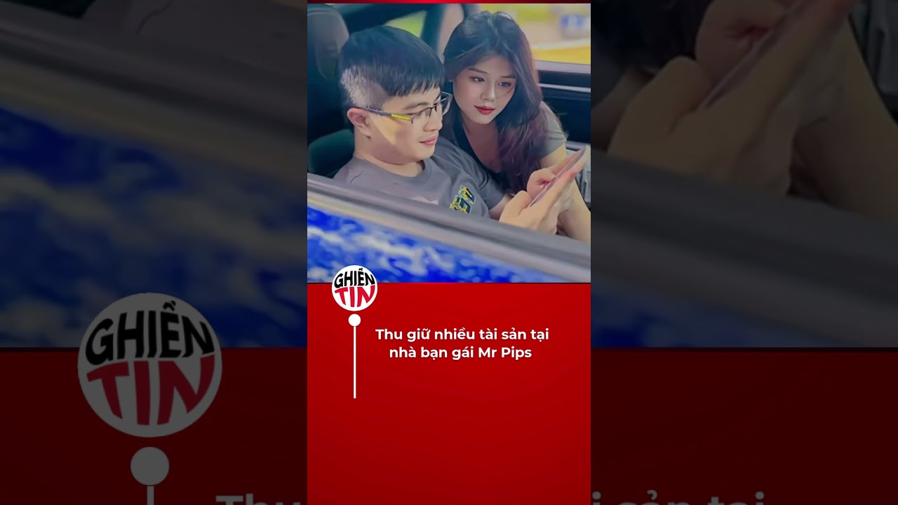 KhÃ¡m xÃ©t kháº©n cáº¥p cÄƒn há»™ nhÃ   Nguyá»…n Thanh TÃ¢m, báº¡n gÃ¡i Mr Pips,  CA thu giá»¯ sá»‘ lÆ°á»£ng lá»›n tÃ i sáº£n