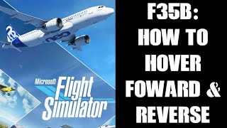 How To Fly / Move Forward & Reverse In MSFS F35B Hover Mode By Setting AILERON TRIM Key Bindings