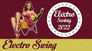 Best of Swing House Mix - Best of ELECTRO SWING Mix August 2022