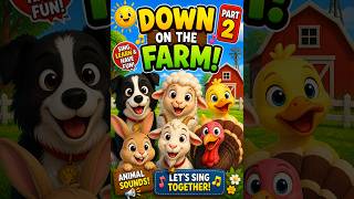 Down on the Farm PART 2 🐄 | Animal Sounds Song for Kids