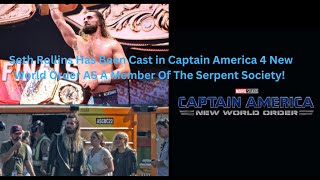 Seth Rollins Has Been Cast in Captain America 4 New World Order AS A Member Of The Serpent Society!