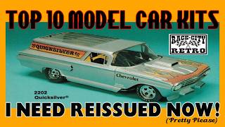 TOP 10 MODEL CAR KITS I NEED REISSUED NOW