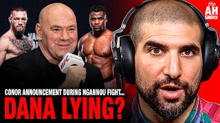 Dana White Claims Conor McGregor Announcement Had Nothing To Do w/ MVP or Francis Ngannou Fight