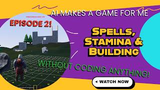 Godot+ Ziva AI Makes A Game For Me! Ziva Update, Spells, Stamina & Building (Ep 2)