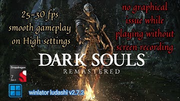 🔥 DARK SOULS REMASTERED on ANDROID?! ⚔️ Snapdragon 7 Gen 3 Winlator 2.7.2 Test | HIGH ⚙️ 25–30 fps 🎮