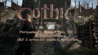 Gothic 1 Remake Permadeath Schwer Magier Run Teil 3