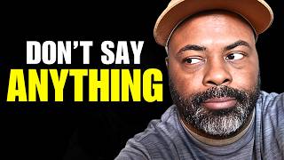 3 Things You Should NEVER Tell Anybody