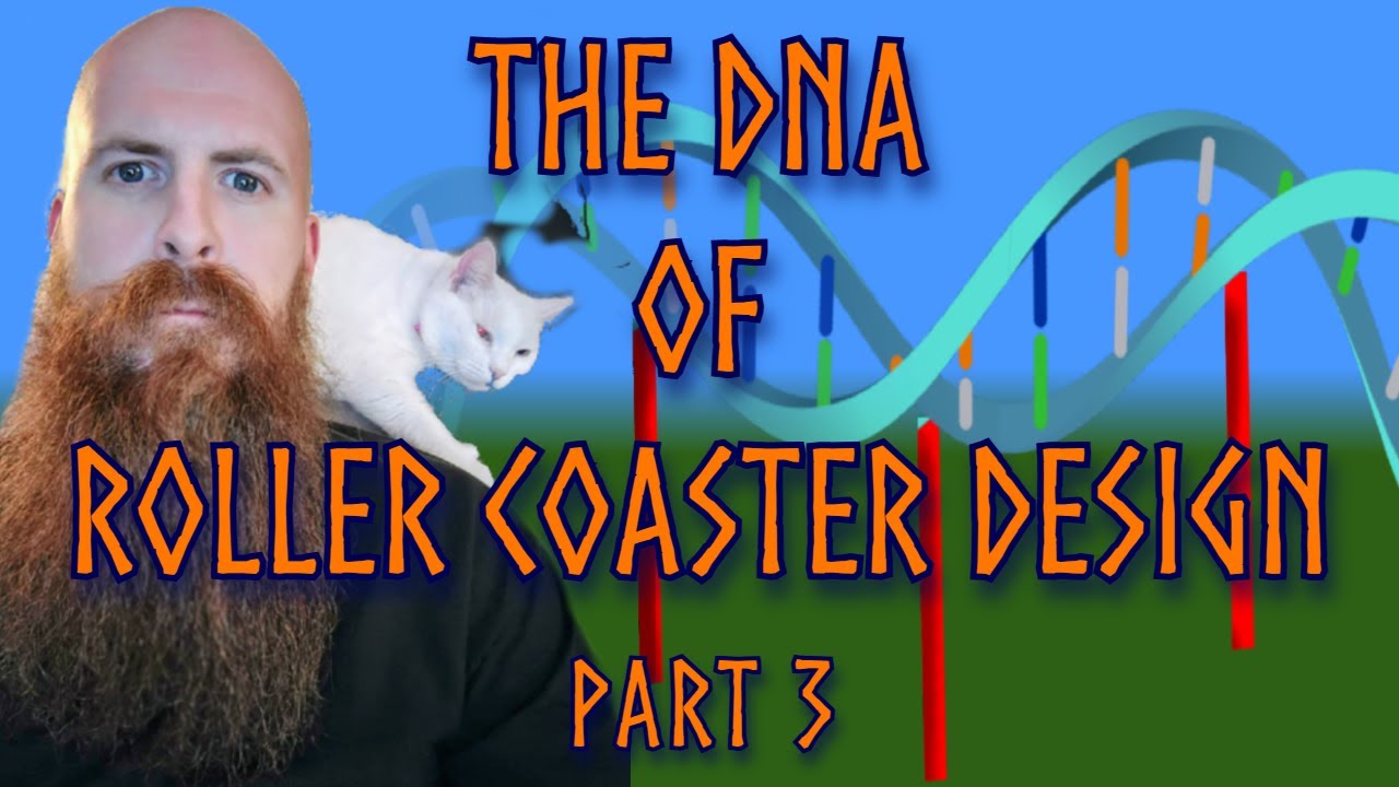 The DNA of Roller Coaster Design: Part 3