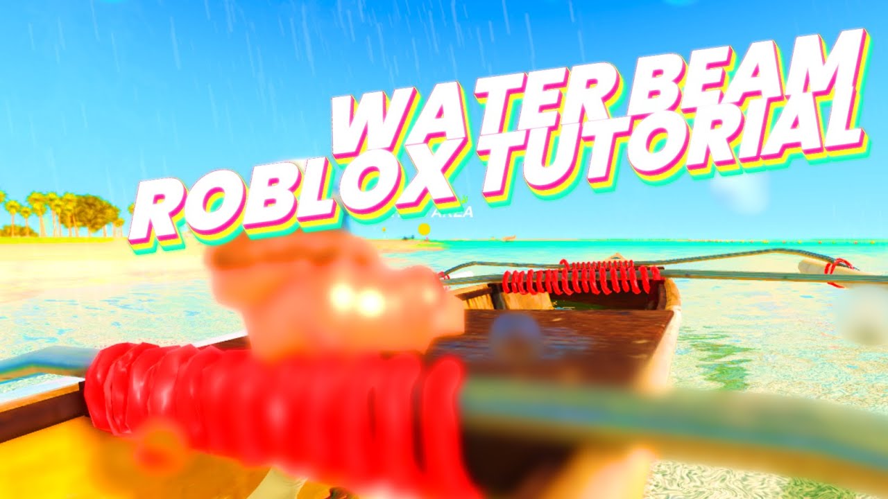 Water Beam Tutorial For Roblox Studio Youtube - roblox beam water