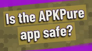 Is the APKPure app safe? screenshot 3