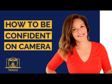 How to be confident on camera