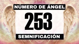 Por qué sigues viendo el número de ángel 253 El significado más profundo detrás de ver el 253