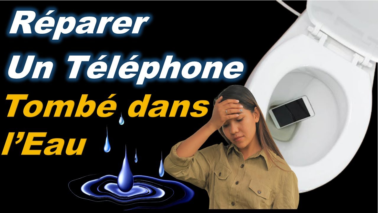 COMMENT RÉPARER UN TÉLÉPHONE QUI EST TOMBÉ DANS L'EAU YouTube — free download