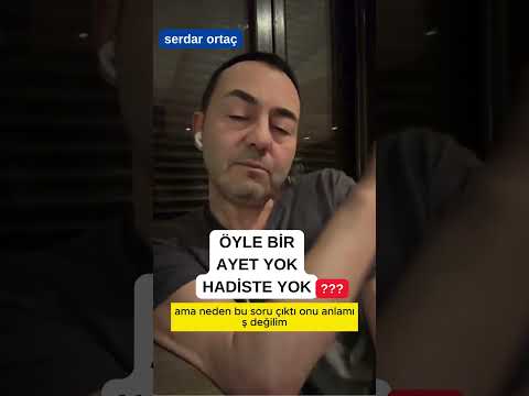 serdar ortaç öyle bir ayet yok hadiste yok #serdarortac #keşfet #shorts