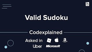 Valid Sudoku (Asked in Roblox, Apple, Amazon, Uber, Microsoft) - Codexplained