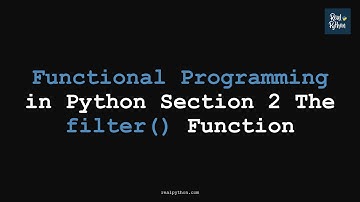 RP Functional Programming in Python Section 2 The filter() Function (Advanced)