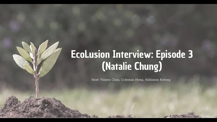 EcoLusion Interview: Episode 3 (Natalie Chung with...