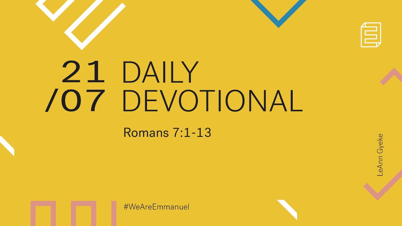 Daily Devotional with LeAnn Gyeke // Romans 7:1-13 Cover Image