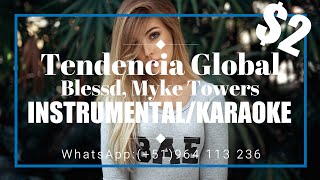Blessd, Myke Towers - Tendencia Global (INSTRUMENTAL/KARAOKE/LETRA/PISTA) I AlbertEncinas25