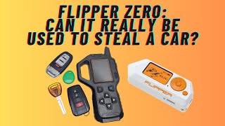 Flipper Zero: Can It Really Be Used To Steal A Car?