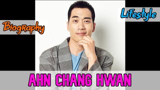 Ahn Chang-hwan South Korean Actor Biography & Lifestyle