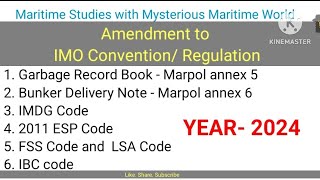 Ammendment to IMO Convention #marpol #lsacode #fsscode #imdgcode #espcode #ibccode