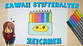 Kawaii Stiftehalter Einfach Malen Für Kinder Ab 5 Jahren Malen Mit Evi Deutsch