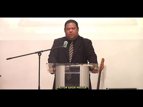 "O le ola e aunoa ma le Atua e leai se uiga" | Pastor Gaoa Mauga | Nov. 19, 2017 (E)