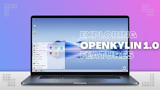 Exploring OpenKylin 1.0 - A Comprehensive Review screenshot 1