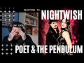 WHAT AN EMOTIONAL ROLLERCOASTER !! FIRST TIME HEARING -- NIGHTWISH -- POET & THE PENDULUM [REACTION]